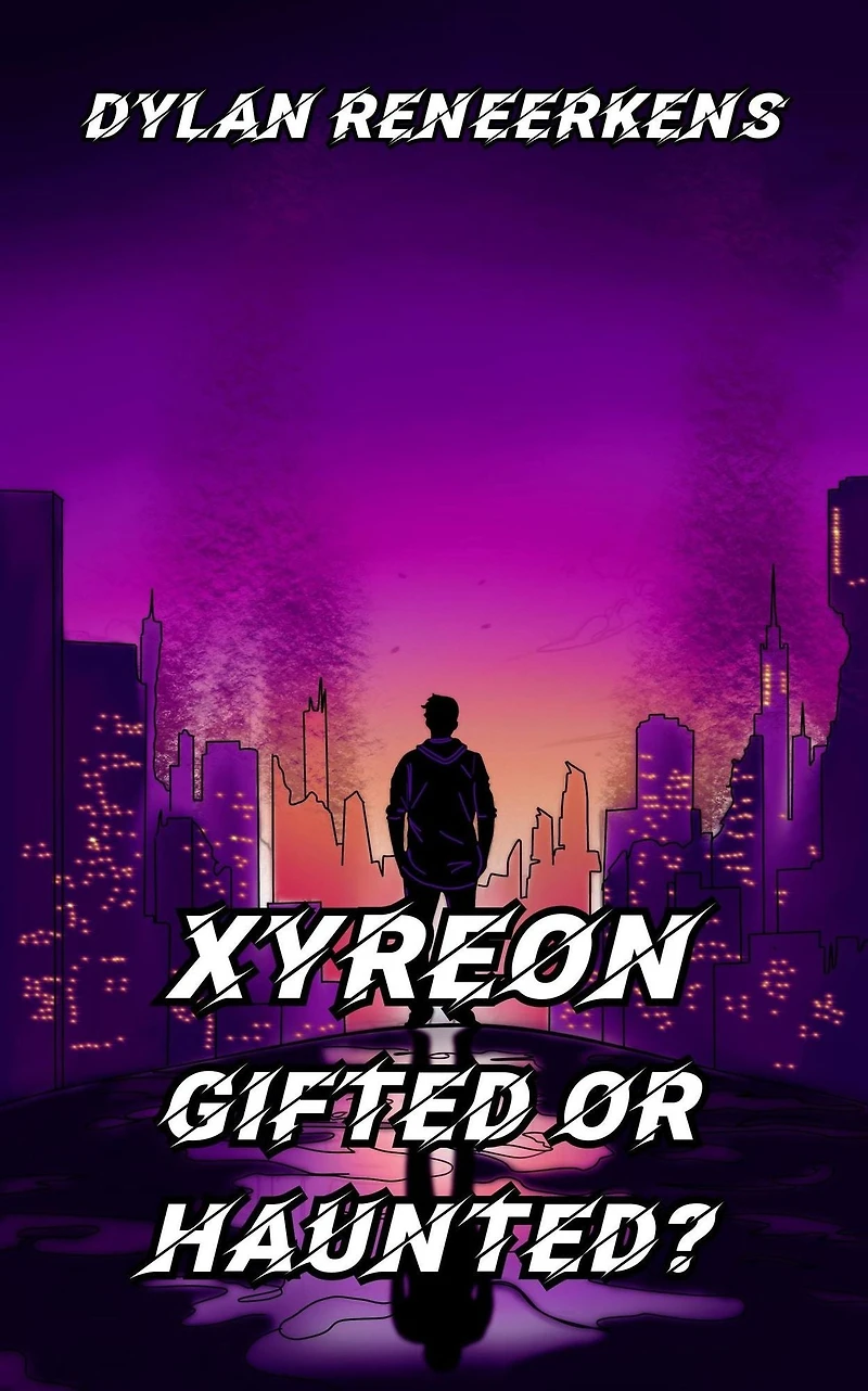 Xyreon: Gifted or Haunted? (Phase 1 of the Locus Dreams Multiverse, #1)