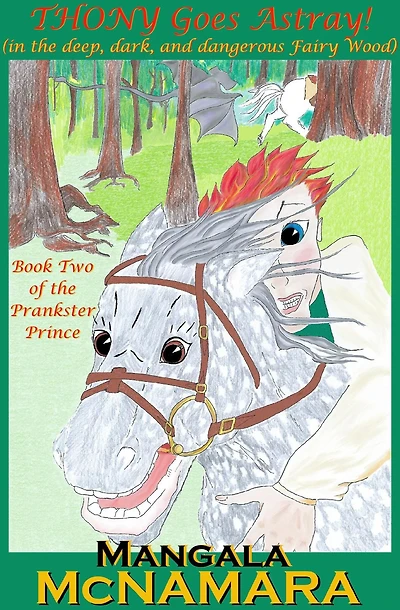 Thony Goes Astray! (in the Deep, Dark, and Dangerous Fairy Wood)