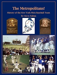the Metropolitans! History of New York Mets Baseball Team (MLB Series, #9)