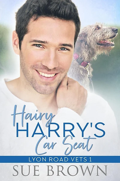 Hairy Harry's Car Seat (Lyon Road Vets, #1)
