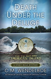 Death Under the Deluge (A Spirit Road Mystery, #6)