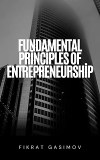 Fundamental Principles of Entrepreneurship