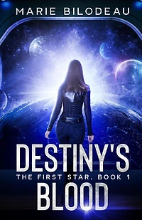 Destiny's Blood (The First Star, #1)
