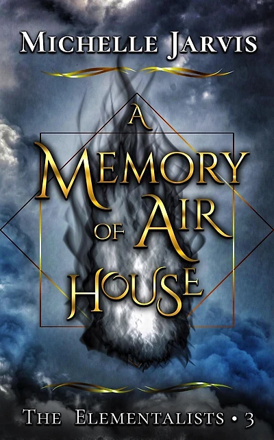 A Memory of Air House (The Elementalists, #3)