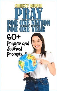 Pray for One Nation for One Year: 60+ Prayer and Journal Prompts