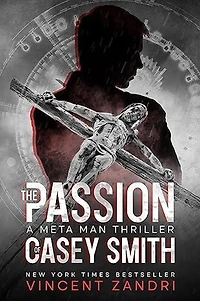 The Passion of Casey Smith (A Meta Man Time Travel Thriller, #5)