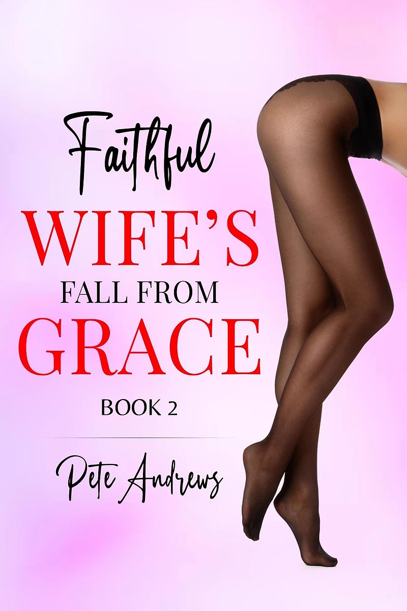 Faithful Wife's Fall From Grace Book 2