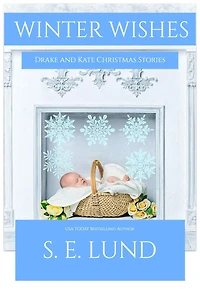 Winter Wishes (The Unrestrained Series Collections, #5)