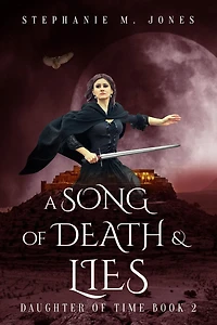 A Song of Death & Lies (Daughter of Time, #2)