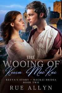 The Wooing of Keeva MacKai (MacKai Brides, #2)
