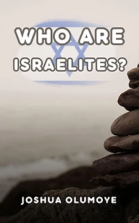 Who Are Israelites?