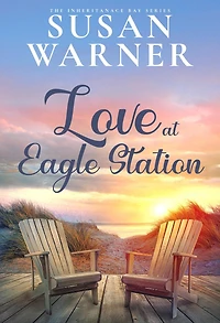 Love at Eagle Station (The Inheritance Bay, #2)