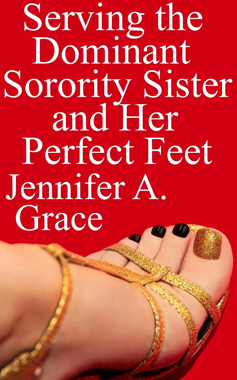 Serving the Dominant Sorority Sister and Her Perfect Feet