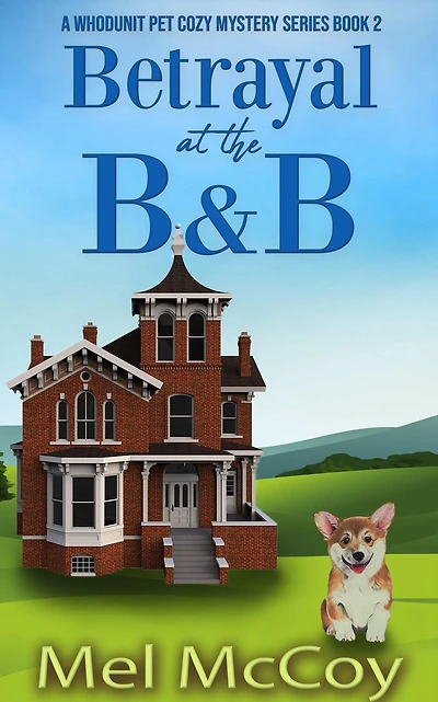 Betrayal at the B&B (A Whodunit Pet Cozy Mystery Series, #2)