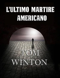 L'ultimo martire americano