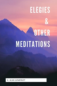 Elegies & Other Meditations