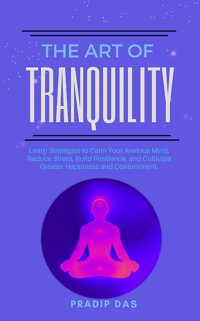 The Art of Tranquility (The Art of Livng, #5)