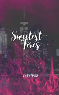 Sweetest of Fires (The Hellfire Series, #1)