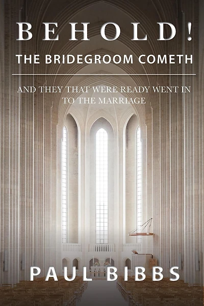 Behold The Bridegroom Cometh!