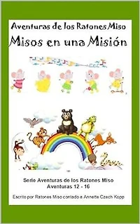 Misos en una Misión (Aventuras de los Ratones Miso, #3)