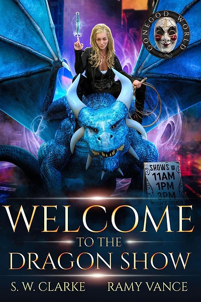 Welcome to the Dragon Show (Setting Fires with Dragons, #2)