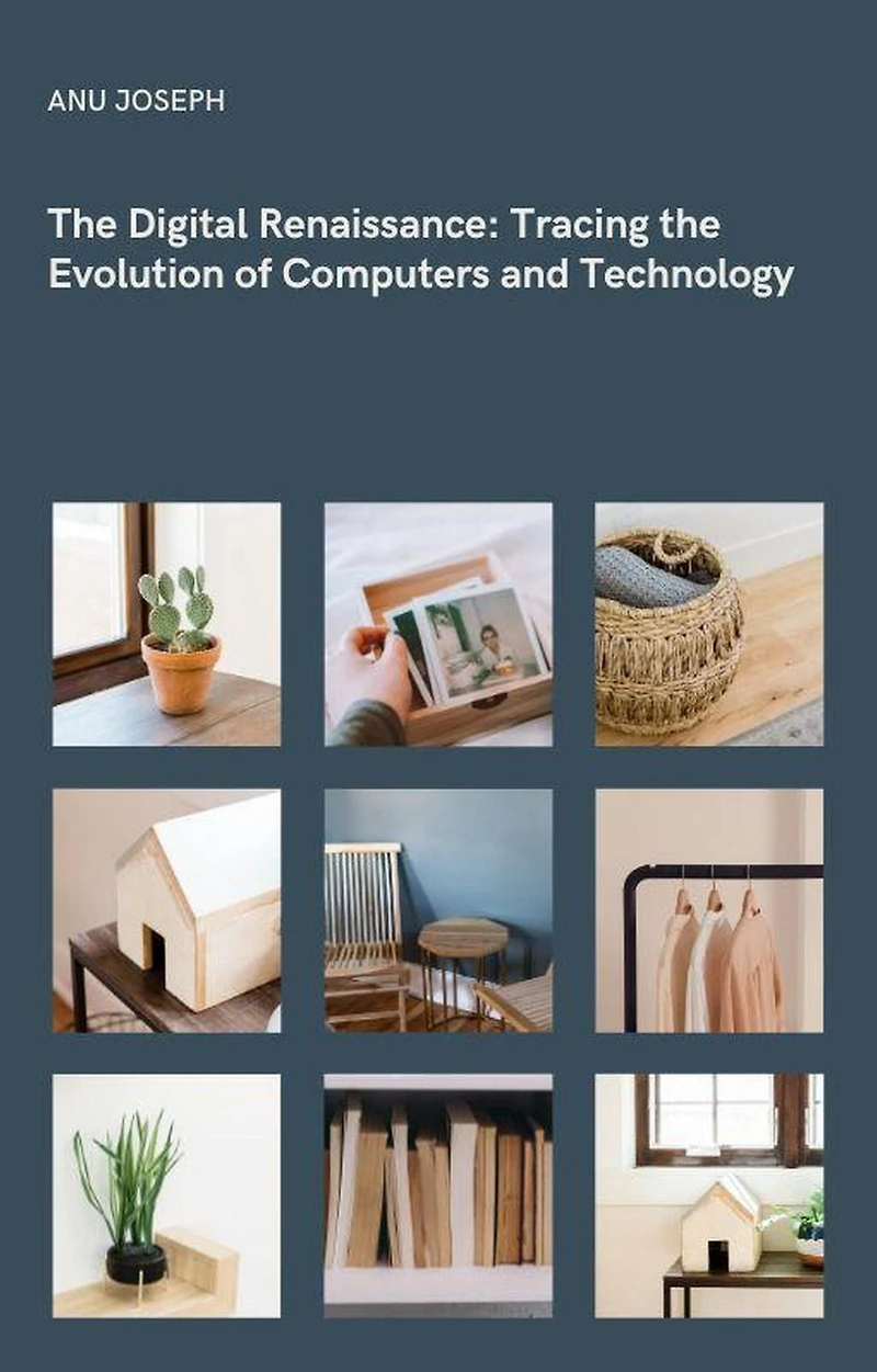 The Digital Renaissance: Tracing the Evolution of Computers and Technology