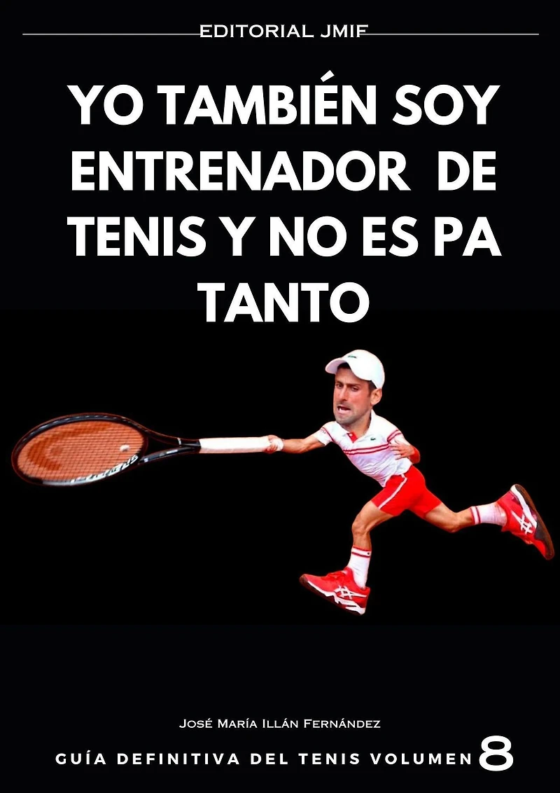 yo también soy entrenador de tenis y no es pa tanto (GUÍA DEFINITIVA del tenis, #8)