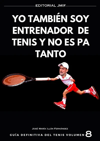 yo también soy entrenador de tenis y no es pa tanto (GUÍA DEFINITIVA del tenis, #8)