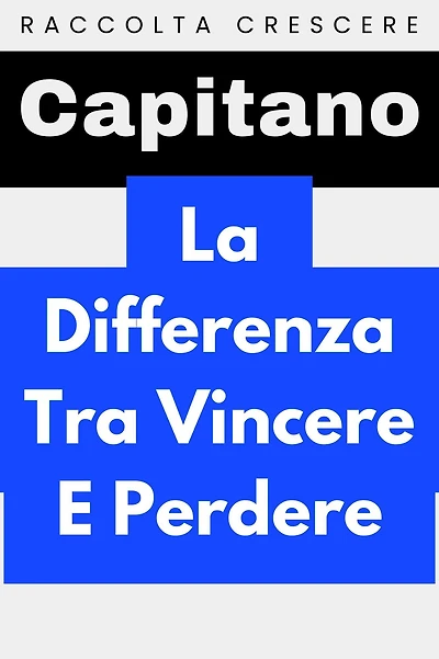 La Differenza Tra Vincere E Perdere (Raccolta Crescere, #15)