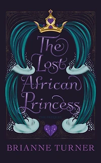 The Lost African Princess: Prequel