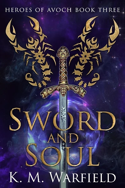 Sword and Soul (Heroes of Avoch, #3)