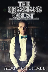 The Librarian's Ghost (The Supernatural Investigators, #2)