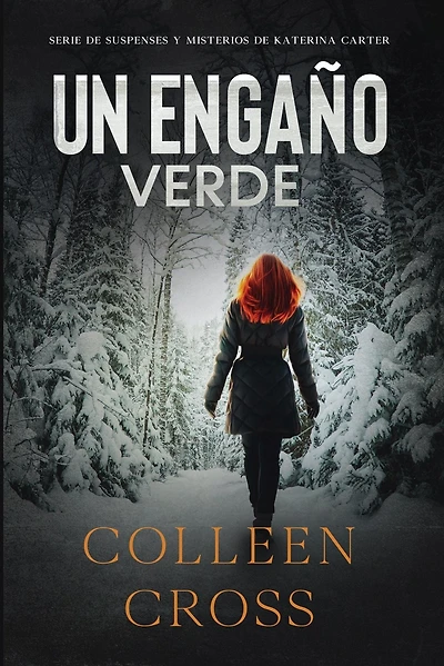 Un Engaño Verde (Series thriller de suspenses y misterios de Katerina Carter, detective privada, #4)