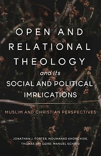 Open and Relational Theology and its Social and Political Implications