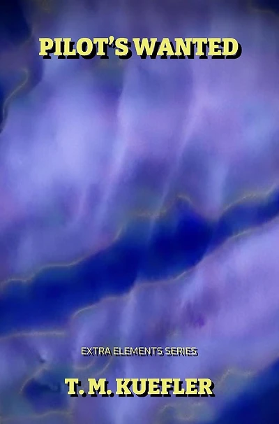 Pilot's Wanted (Extra Elements Series, #17)