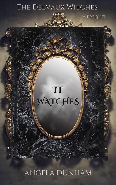 It Watches (The Delvaux Witches, #0)