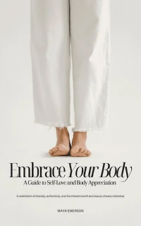 Embrace Your Body