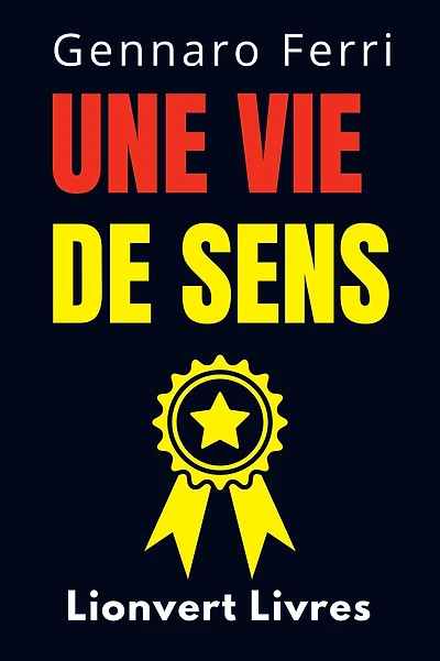Une Vie De Sens (Collection Intelligence Émotionnelle, #10)