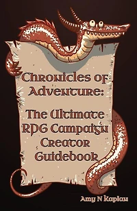 Chronicles of Adventure - The Ultimate RPG Campaign Creator Guidebook