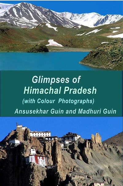 Glimpses of Himachal Pradesh with Sample Itinerary (Pictorial Travelogue, #6)