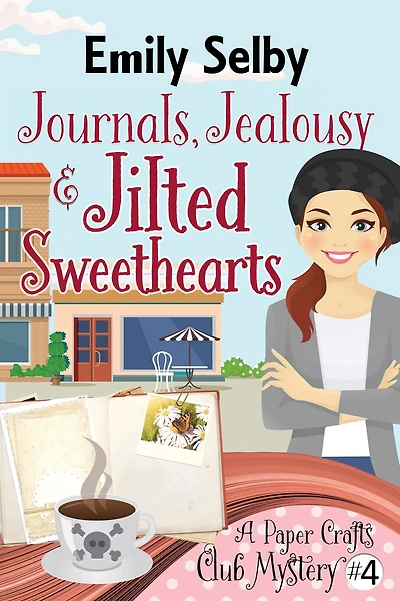 Journals, Jealousy and Jilted Sweethearts (Paper Crafts Club Mysteries, #4)