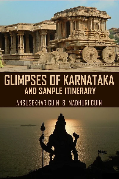 Glimpses of Karnataka and Sample Itinerary (Pictorial Travelogue, #5)