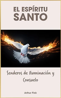 El Espíritu Santo: Senderos de Iluminación y Consuelo
