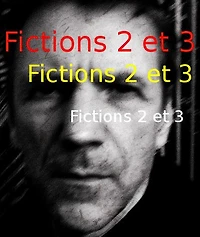 Fictions 2 et 3 (Textes, #2)