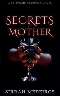 Secrets of Mother (Cristiane Bradford Series)