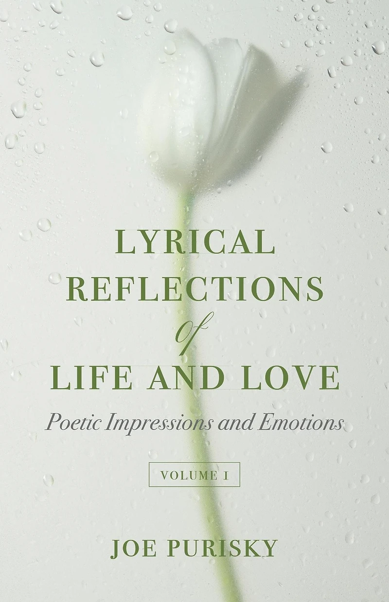 Lyrical Reflections of Life and Love Volume 1