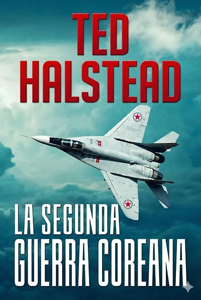 La Segunda Guerra Coreana (Agentes Rusos, #1)