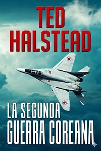 La Segunda Guerra Coreana (Agentes Rusos, #1)