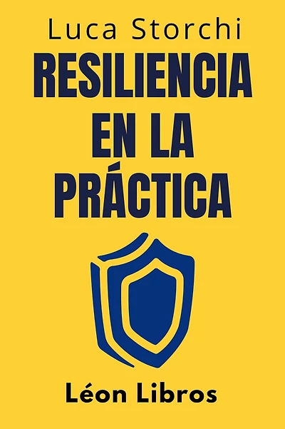 Resiliencia En La Práctica - ?Cómo Afrontar La Vida (Colección Vida Equilibrada, #34)