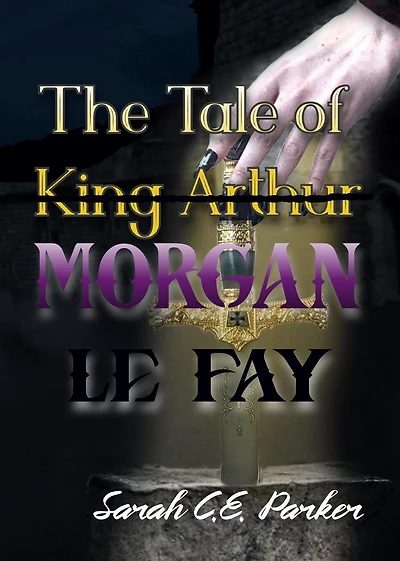 The Tale of King--MORGAN LE FAY (Twisted Tales Camelot, #1)